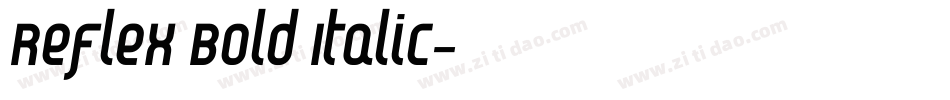 Reflex Bold Italic字体转换